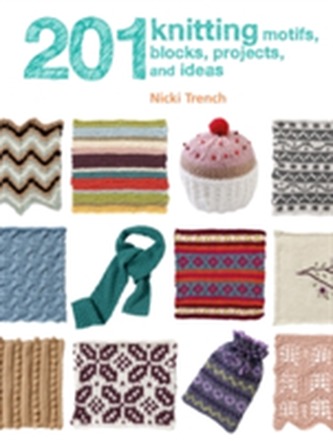 201 Knitting Motifs, Blocks, Projects & Ideas