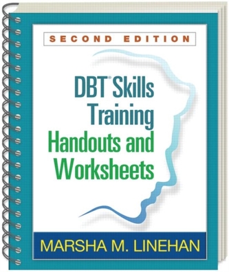 DBT (R) Skills Training Handouts and Worksheets, Second Edition