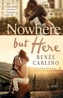 Nowhere but Here