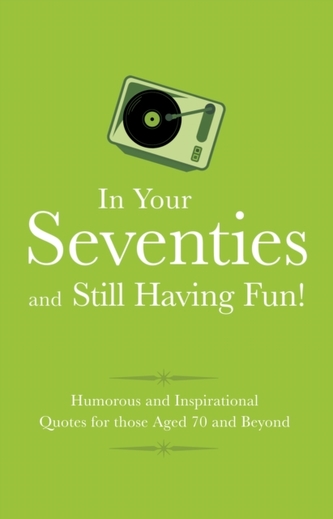 In Your 70s and still Having Fun!