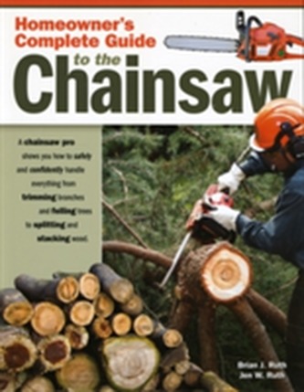 Homeowners Complete Guide to the Chainsaw