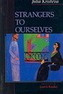 Strangers to Ourselves