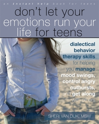 Dont Let Your Emotions Run Your Life for Teens