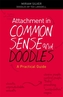 Attachment in Common Sense and Doodles