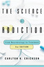 The Science of Addiction