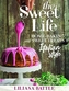 The Sweet Life
