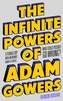 INFINITE POWERS OF ADAM GOWERS