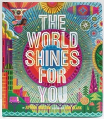 The World Shines for You