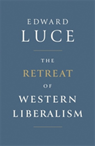 The Retreat of Western Liberalism