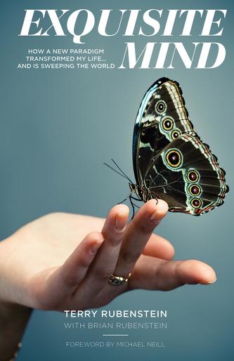 Exquisite Mind - How Three Principles Transformed My Life, and How They Can Transform Yours