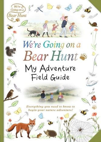 We're Going on a Bear Hunt: My Adventure Field Guide
