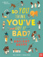 So You Think You've Got It Bad? A Kid's Life in Ancient Egypt