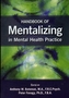 Handbook of Mentalizing in Mental Health Practice