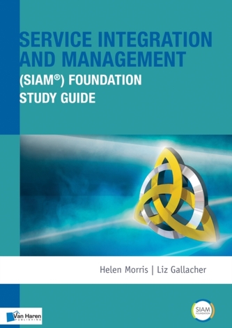 Service Integration and Management (SIAM(R)) Foundation Study Guide