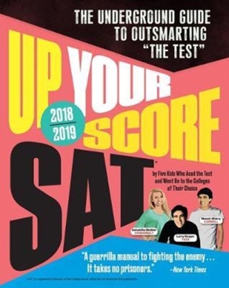 Up Your Score: SAT, 2018-2019 Edition