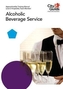 Level 2 Hospitality Team Member - Alcoholic Beverage Service: Apprenticeship Training Manual
