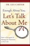 Enough About You, Let's Talk About Me