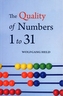 The Quality of Numbers One to Thirty-one