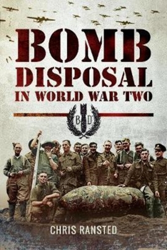 Bomb Disposal in WWII