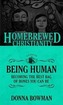 The Homebrewed Christianity Guide to Being Human