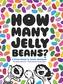 How Many Jelly Beans? a Giant Book of Giant Numbers!