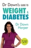 Dr Dawn's Guide to Weight and Diabetes