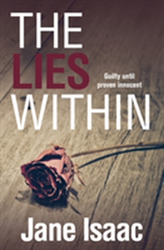 DI Will Jackman 3: The Lies Within. Shocking. Page-Turning. Crime Thriller with DI Will Jackman