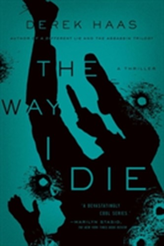 The Way I Die - A Novel