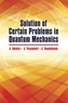 Solution of Certain Problems in Quantum Mechanics