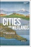Cities and Wetlands