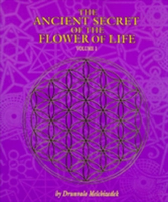 The Ancient Secret of the Flower of Life