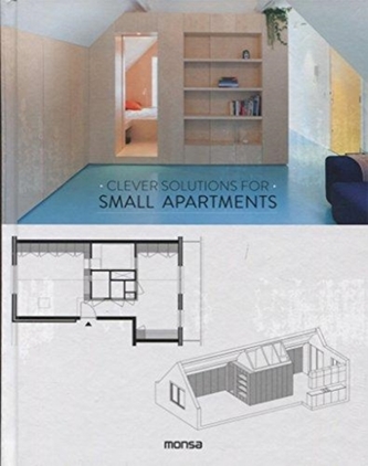 CLEVER SOLUTIONS FOR SMALL APARTMENTS CLEVER SOLUTIONS FOR SMALL APARTMENTS