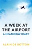 A Week at the Airport