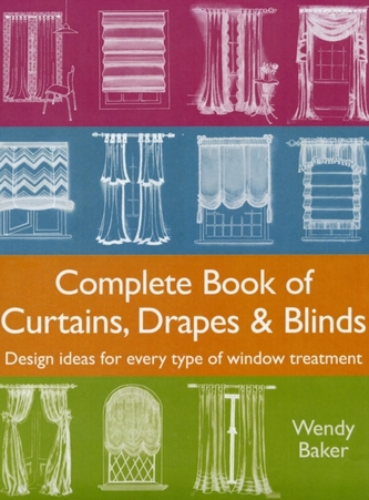 Complete Book of Curtains, Drapes and Blinds