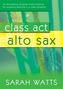 CLASS ACT ALTO SAX PUPIL