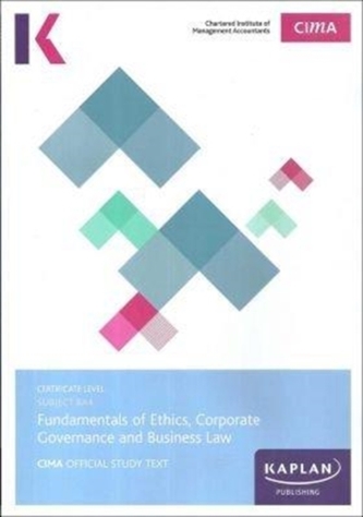 BA4 FUNDAMENTALS OF ETHICS, CORPORATE GOVERNANCE AND BUSINESS LAW - STUDY TEXT
