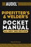 Audel Pipefitter's and Welder's Pocket Manual