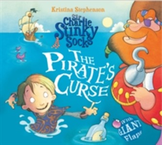 Sir Charlie Stinky Socks: The Pirate's Curse