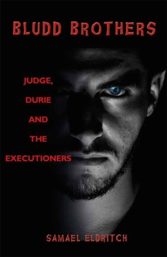 Bludd Brothers - Judge, Durie and the Executioners