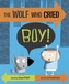 The Wolf Who Cried Boy!