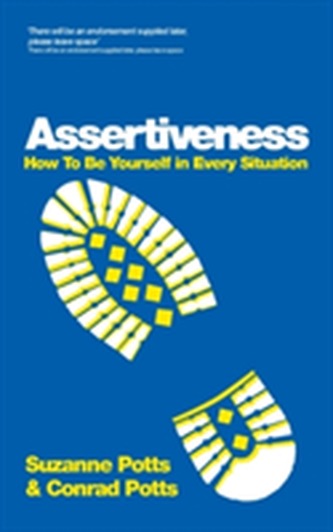Assertiveness - How to Be Strong in Every         Situation