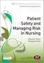 Patient Safety and Managing Risk in Nursing