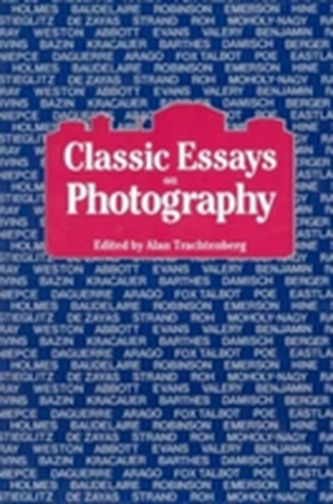 Classic Essays on Photography