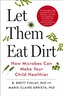 Let Them Eat Dirt