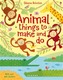 Animal Things to Make and Do