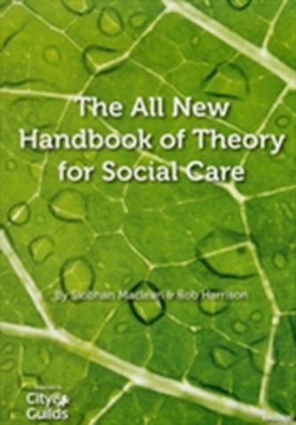 The All New Handbook of Theory for Social Care