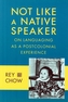 Not Like a Native Speaker