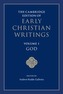 The Cambridge Edition of Early Christian Writings: Volume 1, God