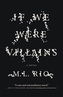 IF WE WERE VILLAINS