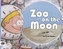 Zoo on the Moon